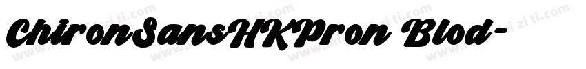 ChironSansHKPron Blod字体转换